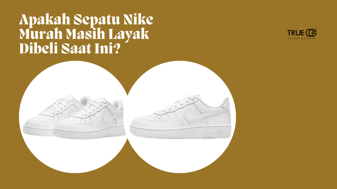 Apakah Sepatu Nike Murah Masih Layak Dibeli Saat Ini?