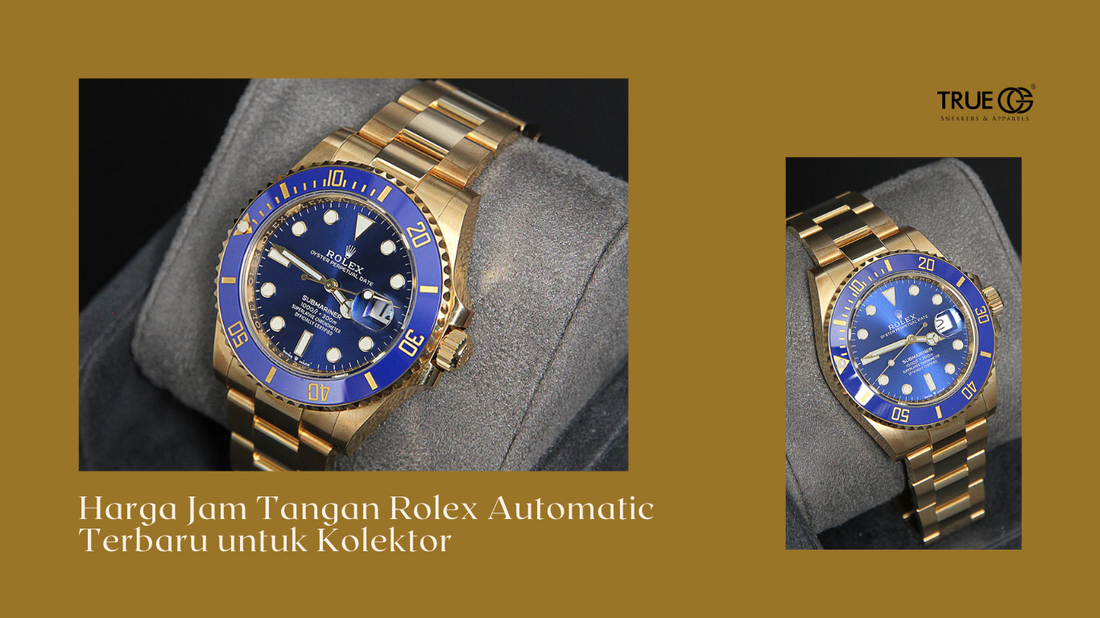 Harga Jam Tangan Rolex Automatic Terbaru untuk Kolektor