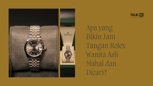 Apa yang Bikin Jam Tangan Rolex Wanita Asli Mahal dan Dicari?