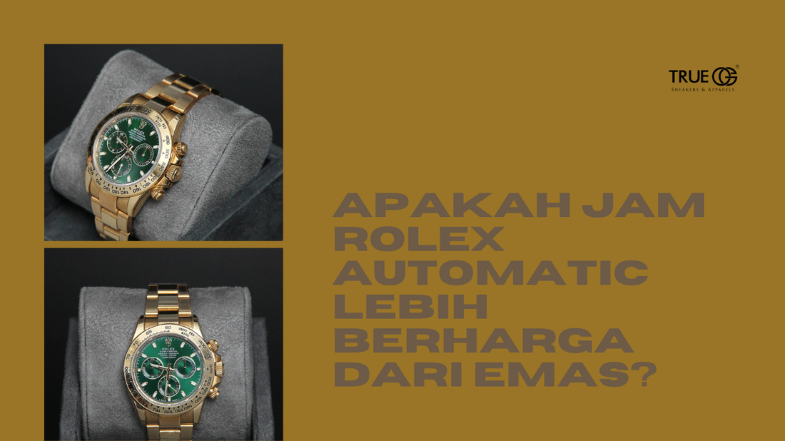 Apakah Jam Rolex Automatic Lebih Berharga dari Emas?