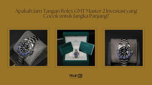 Apakah Jam Tangan Rolex GMT Master 2 Investasi Jangka Panjang?