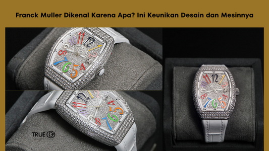 Franck Muller Dikenal Karena Apa? Ini Keunikan Desain dan Mesinnya