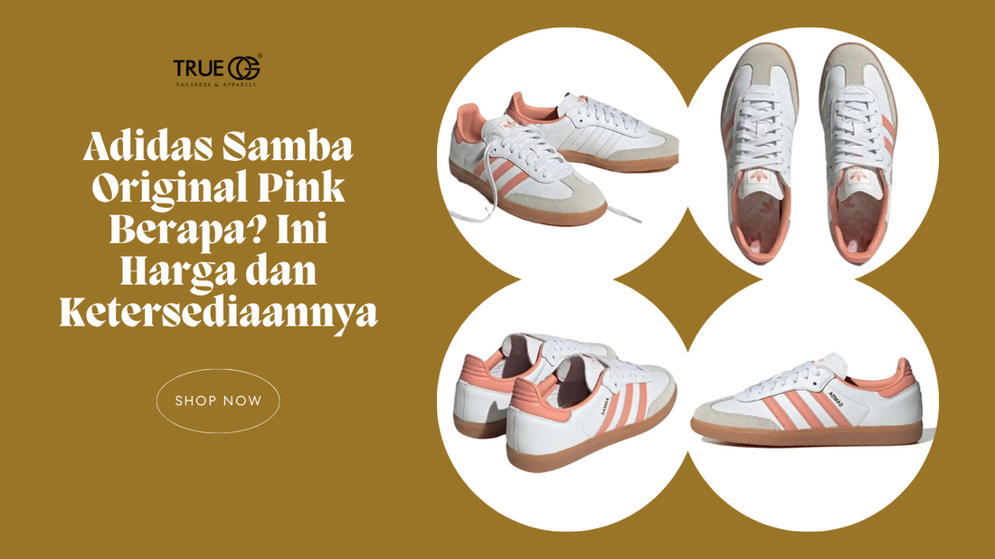 Adidas Samba Original Pink Berapa? Ini Harga dan Ketersediaannya