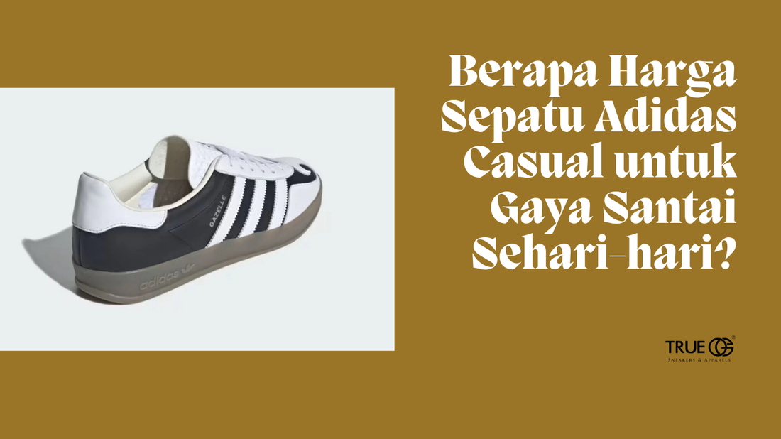 Berapa Harga Sepatu Adidas Casual untuk Gaya Santai Sehari-hari?